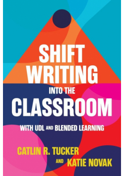 Shift Writing into the Classroom with UDL and Blended Learning