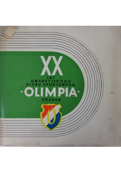 XX Lat Gwardyjskiego klubu Sportowego Olipia Poznań