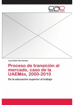 Proceso de transición al mercado, caso de la UAEMéx, 2000-2010