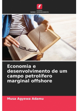 Economia e desenvolvimento de um campo petrolífero marginal offshore