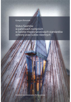 Status Saamów w państwach nordyckich w świetle międzynarodowych standardów ochrony praw ludów rdzennych