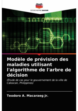 Modèle de prévision des maladies utilisant l'algorithme de l'arbre de décision