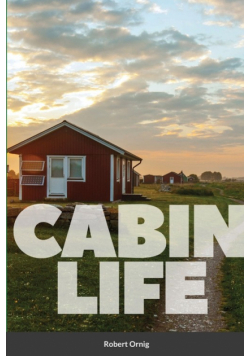 Cabin Life