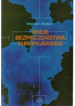 Wizje bezpieczeństwa europejskiego
