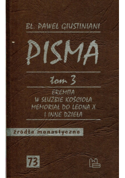 Pisma Tom 3 Eremia w służbie Kościoła Memoriał do Leona X i inne dzieła