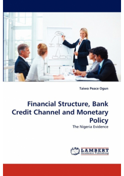 Financial Structure, Bank Credit Channel and Monetary Policy