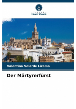 Der Märtyrerfürst