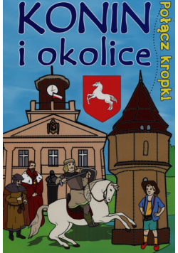 Połącz kropki Konin i okolice