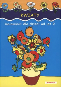 Kwiaty malowanki dla dzieci od lat 2