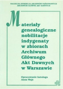 Materiały genealogiczne nobilitacje indygenaty w zbiorach