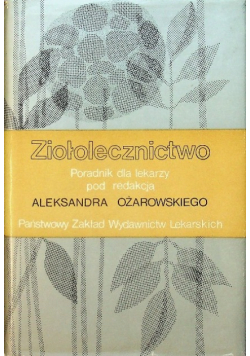 Ziołolecznictwo Poradnik dla lekarzy