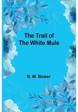 The Trail of the White Mule