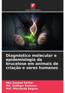 Diagnóstico molecular e epidemiologia da brucelose em animais de criação e seres humanos