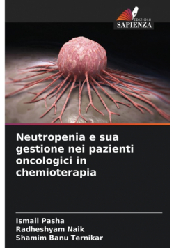 Neutropenia e sua gestione nei pazienti oncologici in chemioterapia