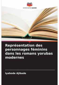 Représentation des personnages féminins dans les romans yorubas modernes