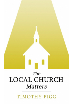 The Local Church Matters