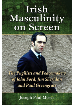 Irish Masculinity on Screen