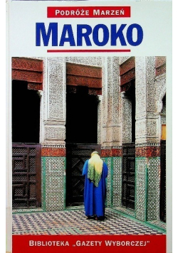 Podróże marzeń Tom 21 Maroko