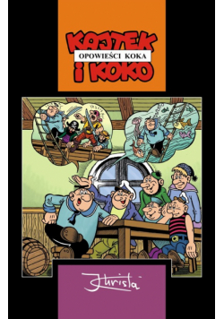Kajtek i Koko Opowieści Koka
