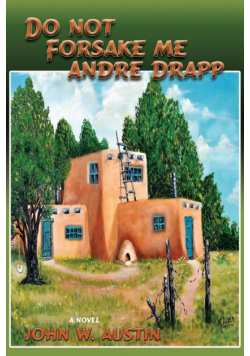 Do Not Forsake Me Andre Drapp