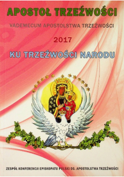 Apostoł Trzeźwości 2017 Ku Trzeźwości Narodu