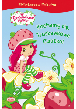 Truskawkowe Ciastko Kochamy cię Truskawkowe Ciastko