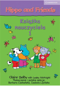 Hippo and Friends 1 Książka nauczyciela
