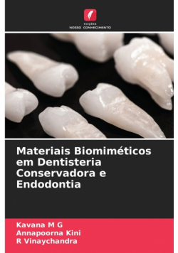 Materiais Biomiméticos em Dentisteria Conservadora e Endodontia