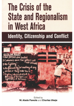 The Crisis of the State and Regionalism in West Africa