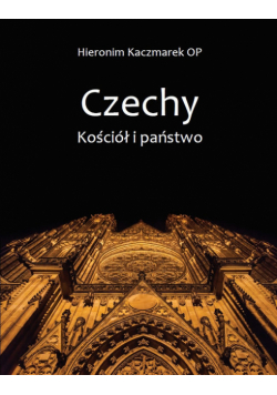 Czechy. Kościół i Państwo