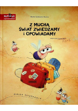 Z muchą świat zwiedzamy i opowiadamy