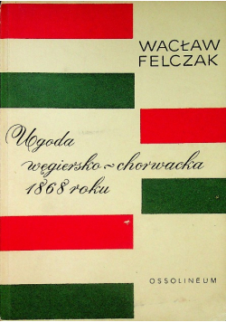 Ugoda węgiersko chorwacka 1868 roku