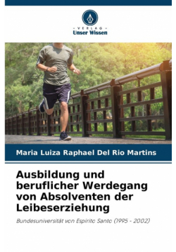 Ausbildung und beruflicher Werdegang von Absolventen der Leibeserziehung