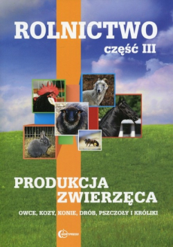 Rolnictwo Część 3 Produkcja zwierzęca Podręcznik