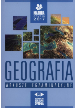 Geografia Matura 2017 Arkusze egzaminacyjne