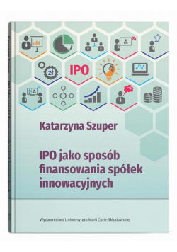 IPO jako sposób finansowania spółek innowacyjnych