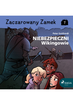Zaczarowany Zamek. Zaczarowany Zamek 7 - Niebezpieczni Wikingowie (#7)