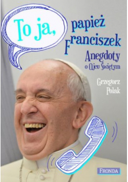 To ja papież Franciszek