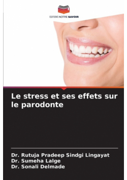 Le stress et ses effets sur le parodonte