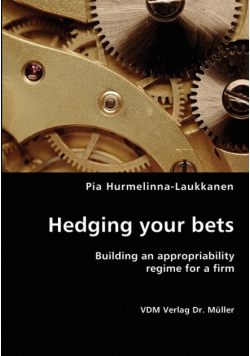 Hedging your bets- Building an appropriability regime for a firm