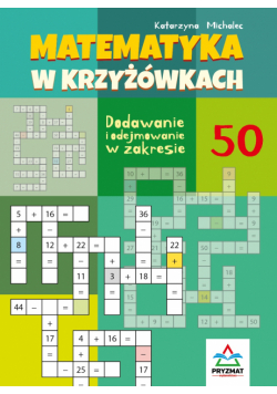Dodawanie i odejmowanie 50. Matematyka w krzyżówkach