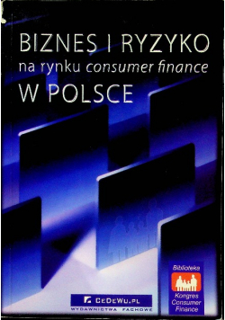 Biznes i ryzyko na rynku consumer finance w Polsce