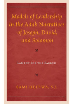 Models of Leadership in the Adab Narratives of Joseph, David, and Solomon