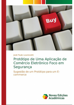 Protótipo de Uma Aplicação de Comércio Eletrônico Foco em Segurança