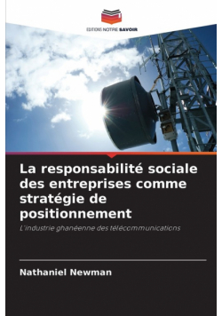 La responsabilité sociale des entreprises comme stratégie de positionnement