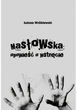 Masłowska opowieść o wstręcie