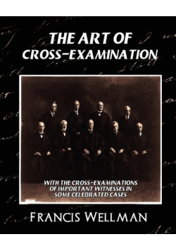 The Art of Cross-Examination (New Edition)
