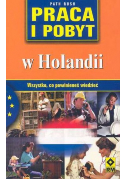 Praca i pobyt w Holandii
