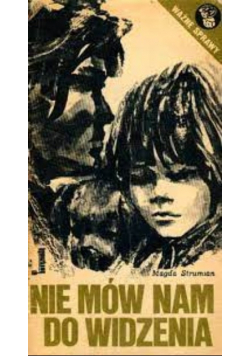 Nie mów nam do widzenia