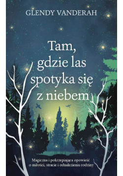 Tam, gdzie las spotyka się z niebem wyd. kieszonkowe